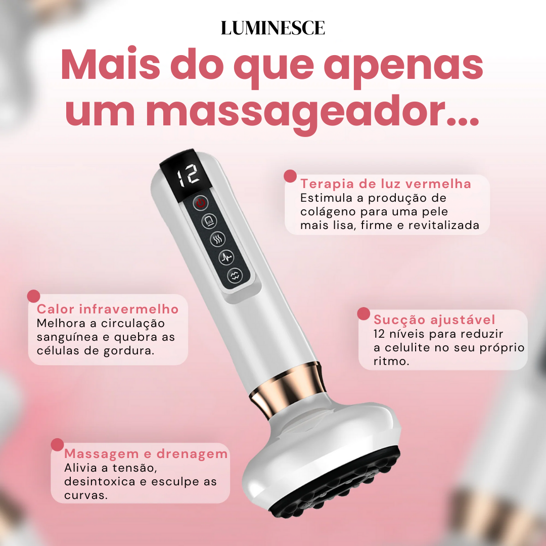 Luminesce™ - Massageador Anticelulite